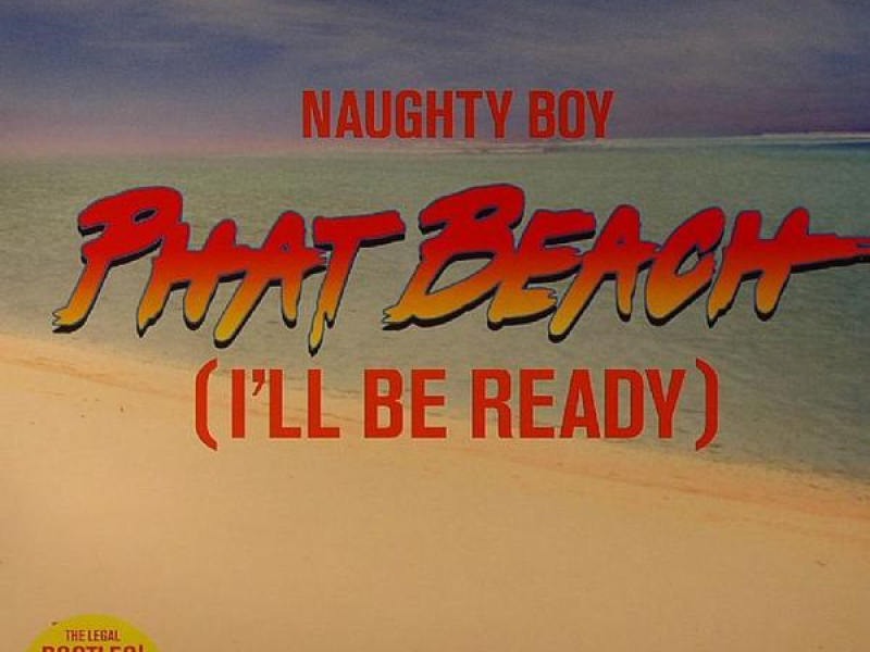 Phat Beach (I'll Be Ready)