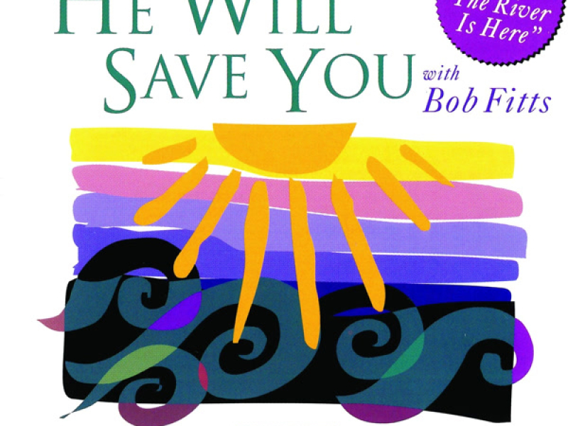 He Will Save You