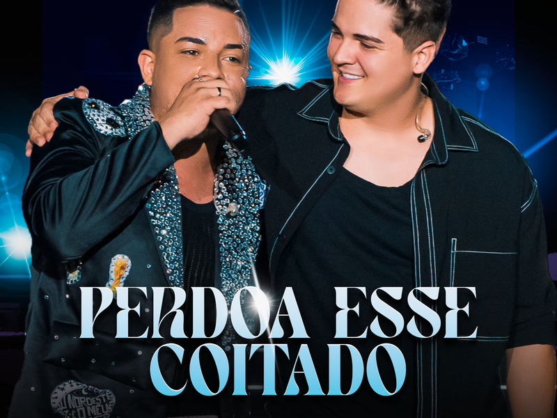 Perdoa Esse Coitado (Ao Vivo) (Single)