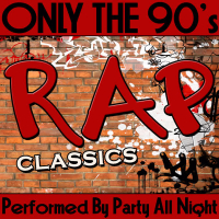 Only the 90's: Rap Classics