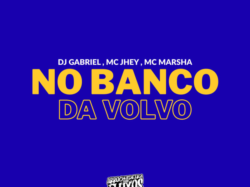 No Banco da Volvo (Single)