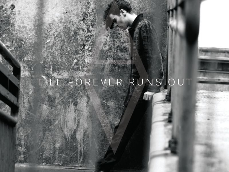 Till Forever Runs Out