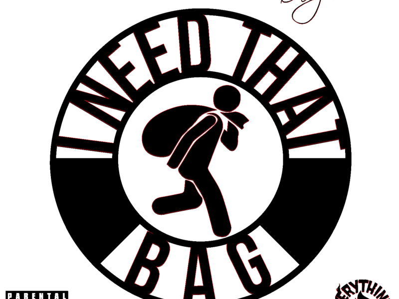 I Need That Bag (Single)