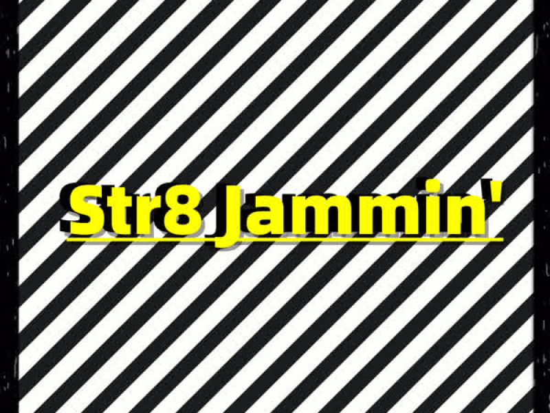 Str8 Jammin' (Single)