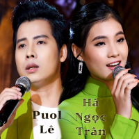 Song Ca Puol Lê ft Hà Ngọc Trân (Single)