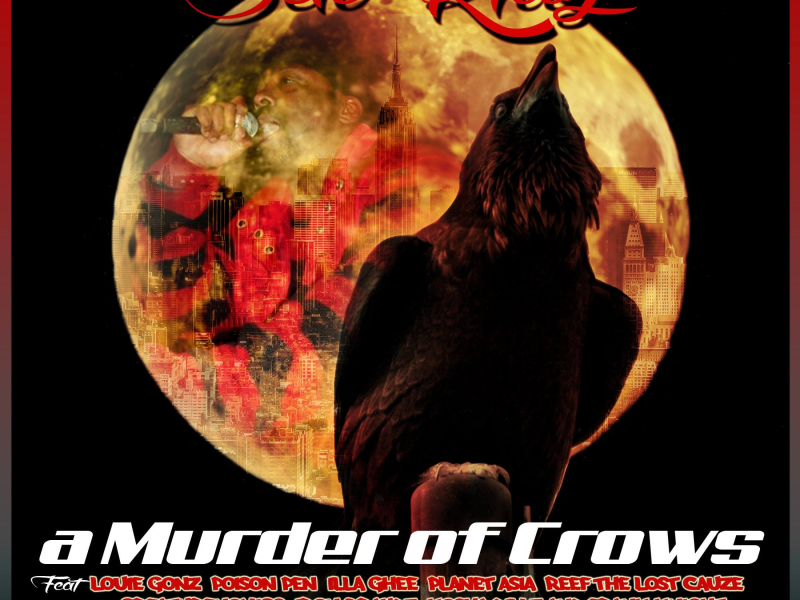 A Murder of Crows (feat. Louie Gonz, Poison Pen, Illa Ghee, Planet Asia, Reef the Lost Cauze, Creaturenomics, Iron Braydz, Kosha Dillz, & Frank Knight)