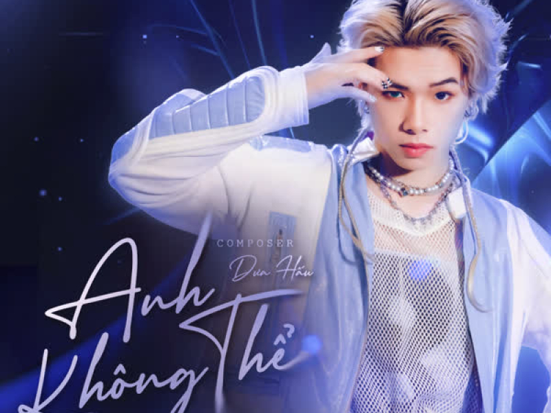 Anh Không Thể (Version 2) (Single)