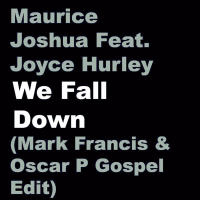 We Fall Down (Mark Francis & Oscar P Gospel Edit) (Single)