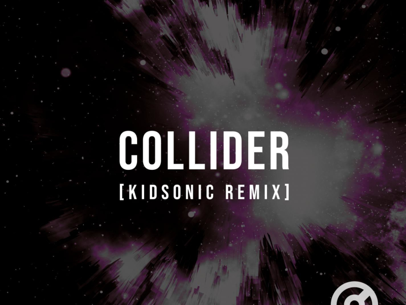 Collider (Kidsonic Remix) (Single)