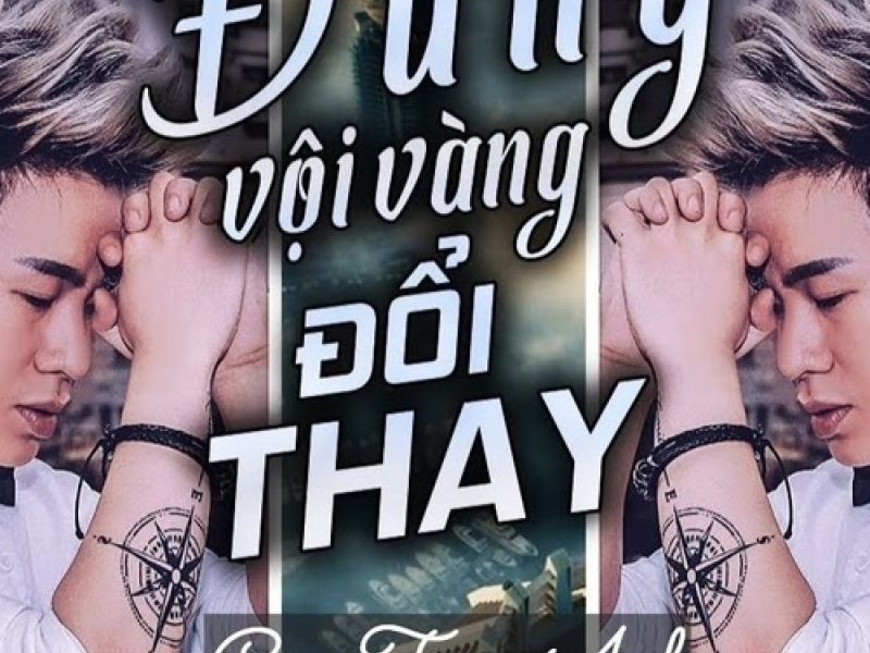 Đừng Vội Vàng Đổi Thay (Single)