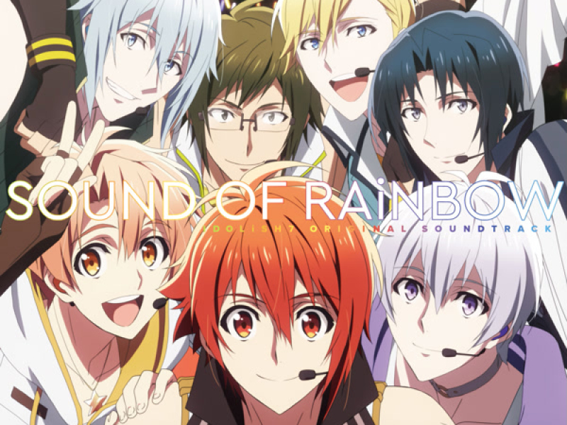TVアニメ『アイドリッシュセブン』オリジナルサウンドトラック 「SOUND OF RAiNBOW」