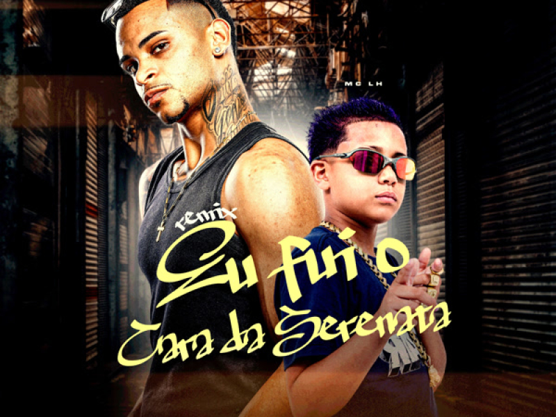 EU FUI O CARA DA SERENATA (Remix) (Single)
