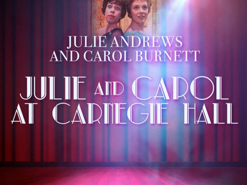 Julie and Carol at Carnegie Hall