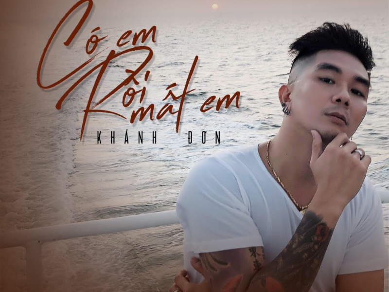 Có Em Rồi Mất Em (Single)