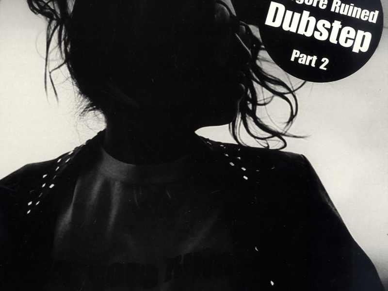 Ruined Dubstep Part 2 - EP