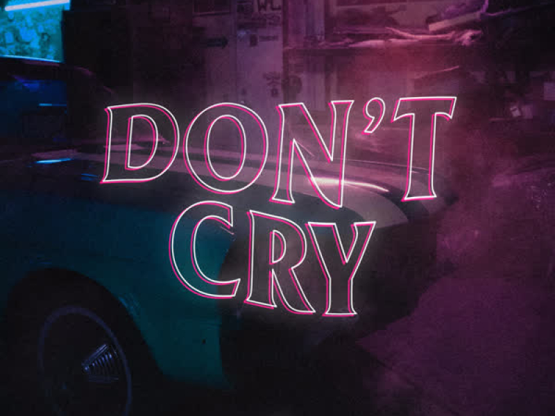 Don't Cry (Single)