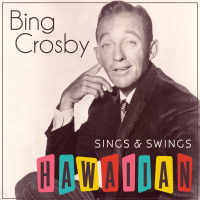 Bing Crosby Sings & Swings Hawaiian