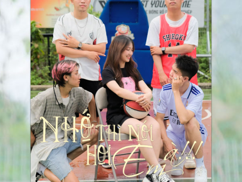 Nhớ thì nói thôi em à (Single)