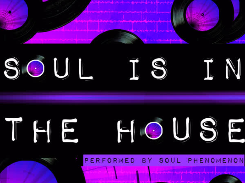 Soul Is in the House