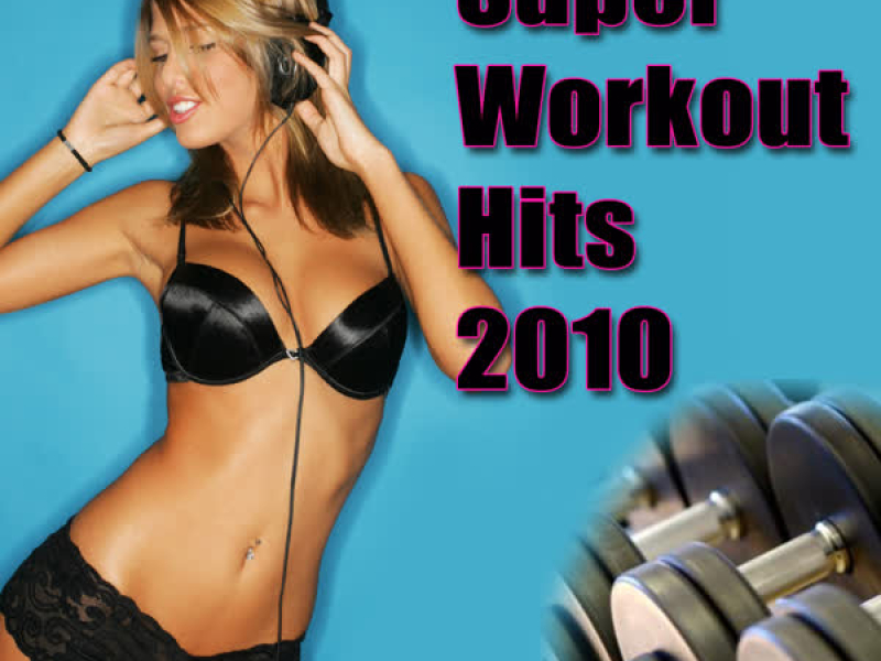 Super Workout Hits 2010