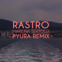 Rastro (Pyura Remix) (Single)