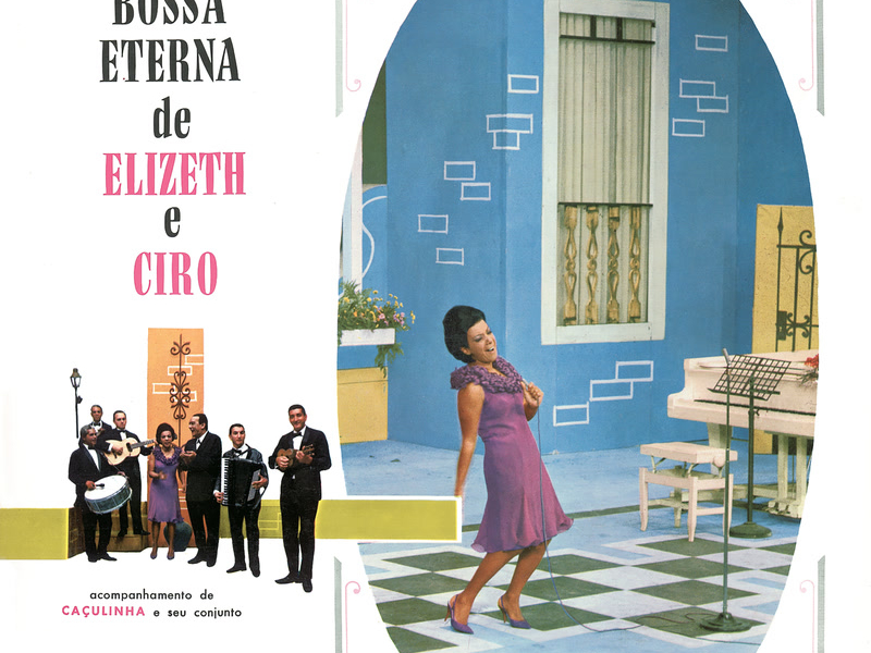 A Bossa Eterna De Elizeth E Cyro