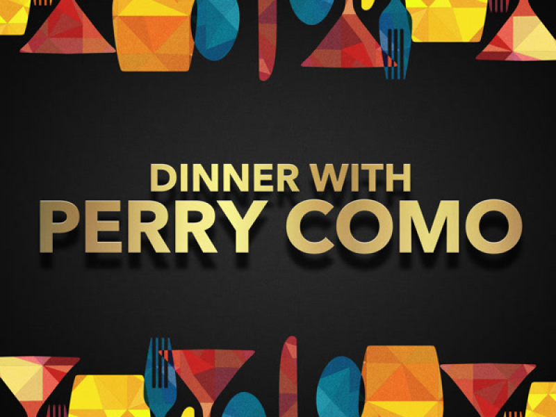 Dinner with Perry Como