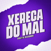 XERECA DO MAL (Remix) (Single)
