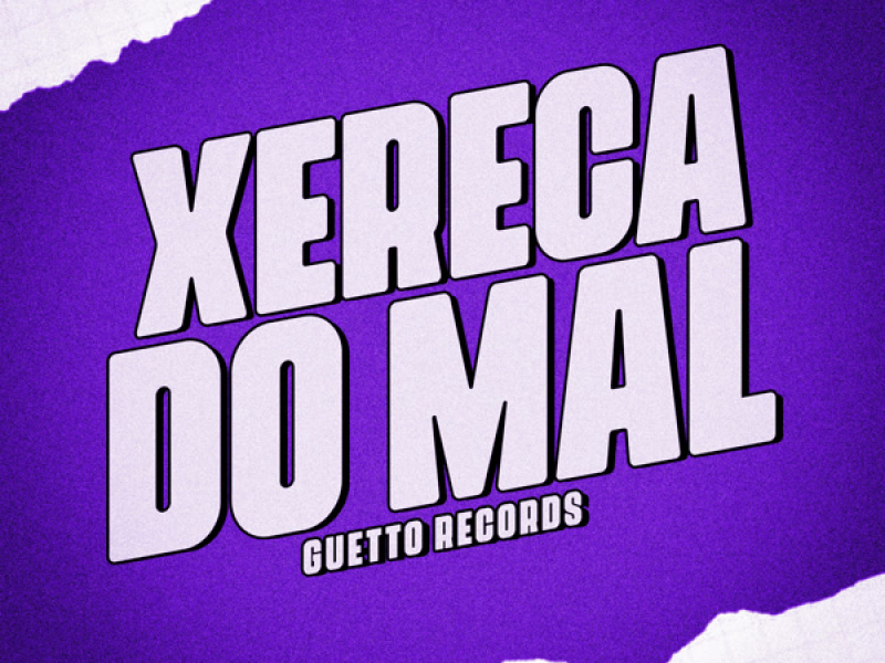 XERECA DO MAL (Remix) (Single)