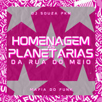 Homenagem As Planetarias Da Rua Do Meio (Single)