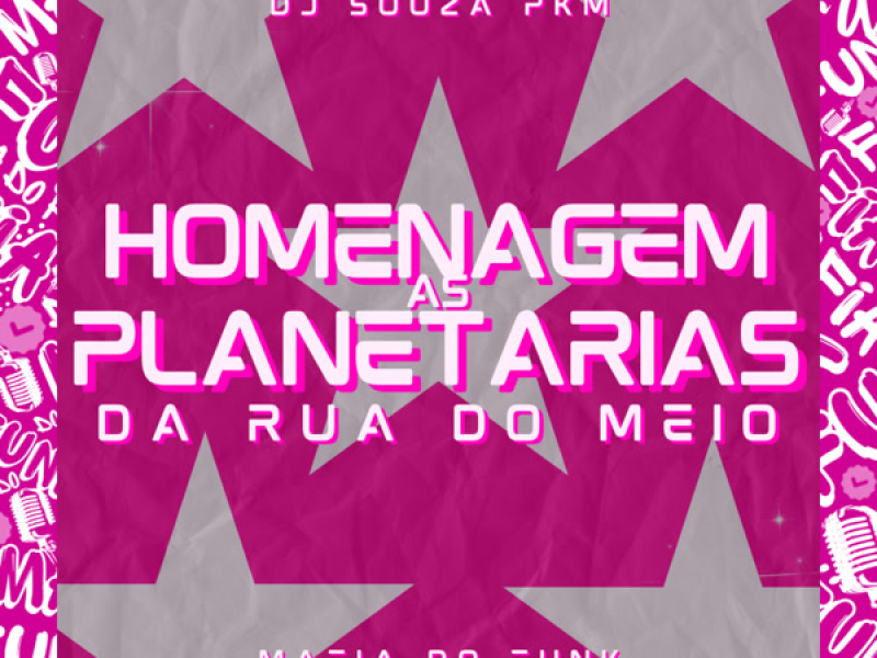 Homenagem As Planetarias Da Rua Do Meio (Single)