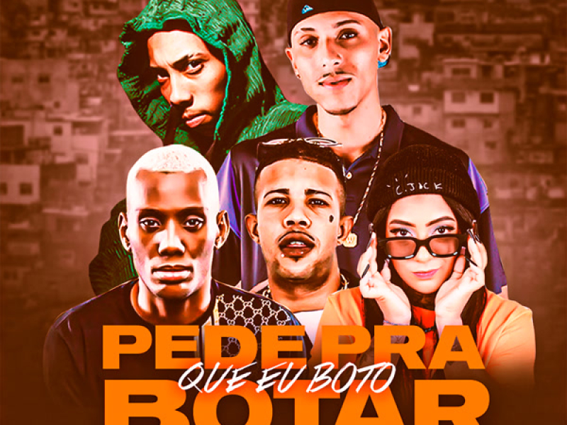 Pede pra Botar Que Eu Boto (Single)