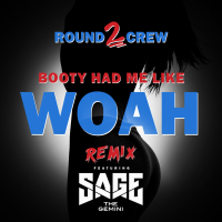 Booty Had Me Like (Woah) (Remix) (feat. Sage The Gemini)