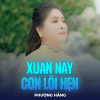 Xuân Này Con Lỗi Hẹn (Single)