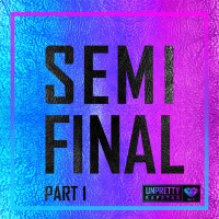 Unpretty Rapstar 2 SEMI FINAL, Pt. 1 (EP)