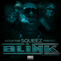 Blink (feat. Mistah F.A.B. & Freeway) (Single)