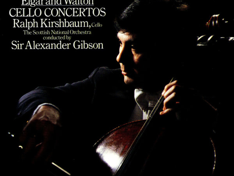 Elgar: Cello Concerto in E Minor - Walton: Cello Concerto