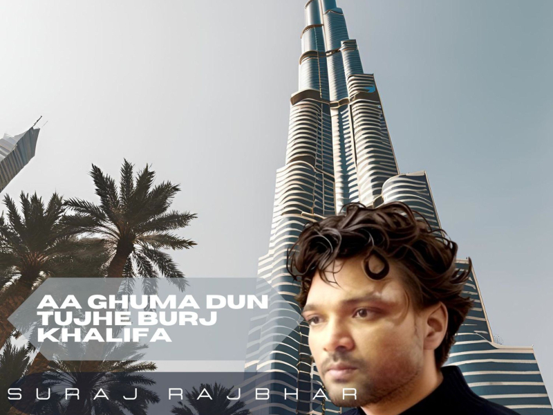 AA Ghuma Dun Tujhe Burj Khalifa (Single)