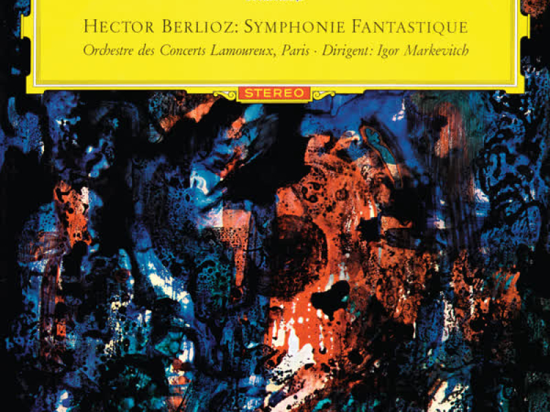 Berlioz: Symphonie fantastique; Cherubini: Anacreon Overture; Auber: La muette de Portici Overture (Igor Markevitch – The Deutsche Grammophon Legacy: Volume 9)