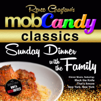 Renee Graziano's Mob Candy Classics: Sunday Dinner with the Family