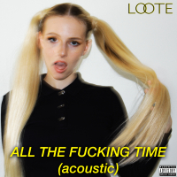 All The Fucking Time (Acoustic)
