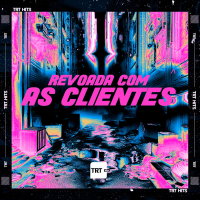 Revoada Com as Clientes (Single)