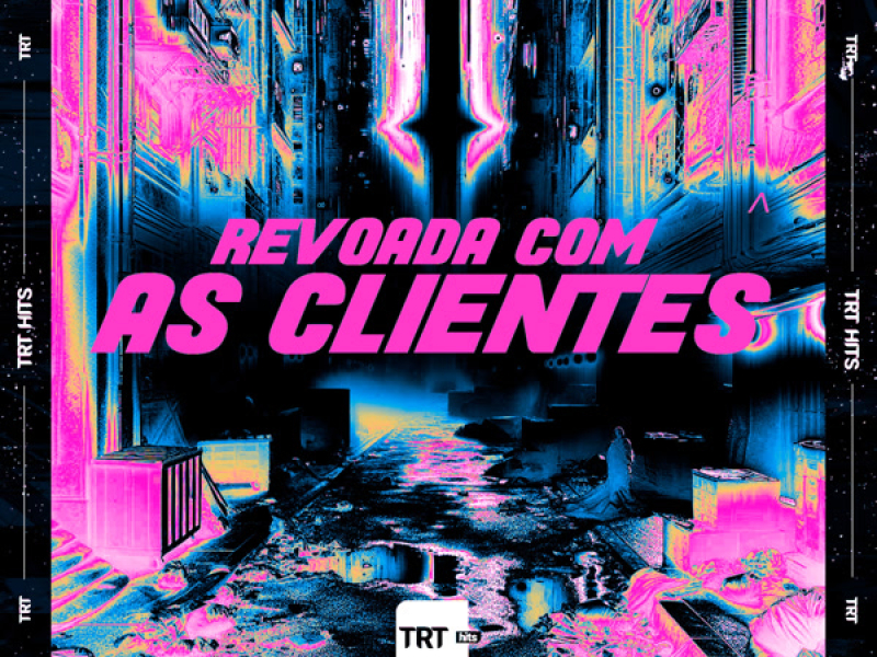 Revoada Com as Clientes (Single)