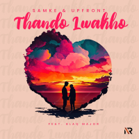 Thando Lwakho (feat. Blaq Major) (Single)