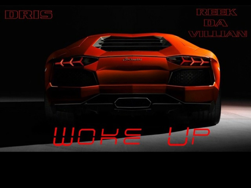 Woke Up (feat. Reek Da Villian)
