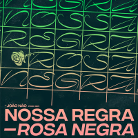 Nossa Regra (Rosa Negra) (Single)