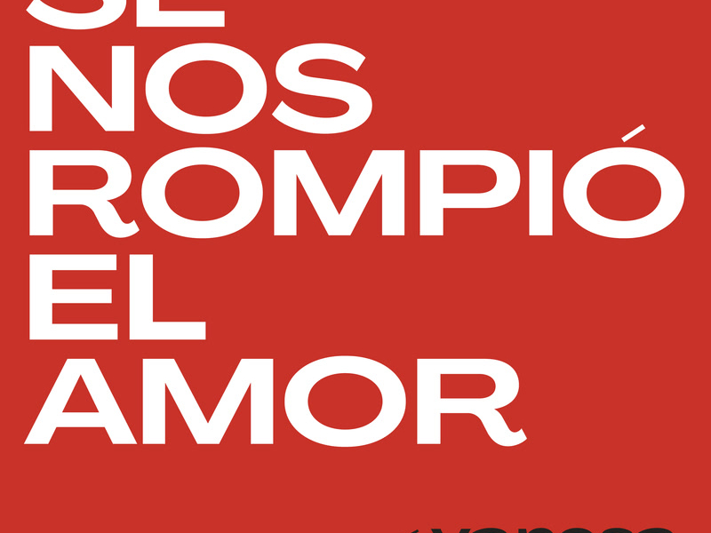 Se Nos Rompío El Amor (Single)