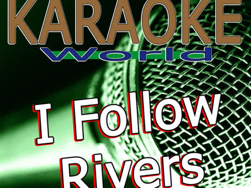 I Follow Rivers (Originally Performed By Lykke Li) [Karaoke Version] (Single)