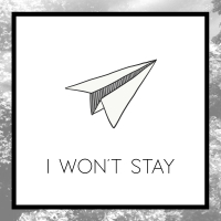 I Won't Stay (Single)