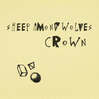 Sheep Among Wolves/CROWN Split (Single)